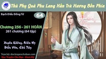 [HV] Thủ Phụ Quả Phu Lang Hắn Trà Hương Bốn Phía